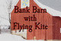 Bank Barn With Flying Kite